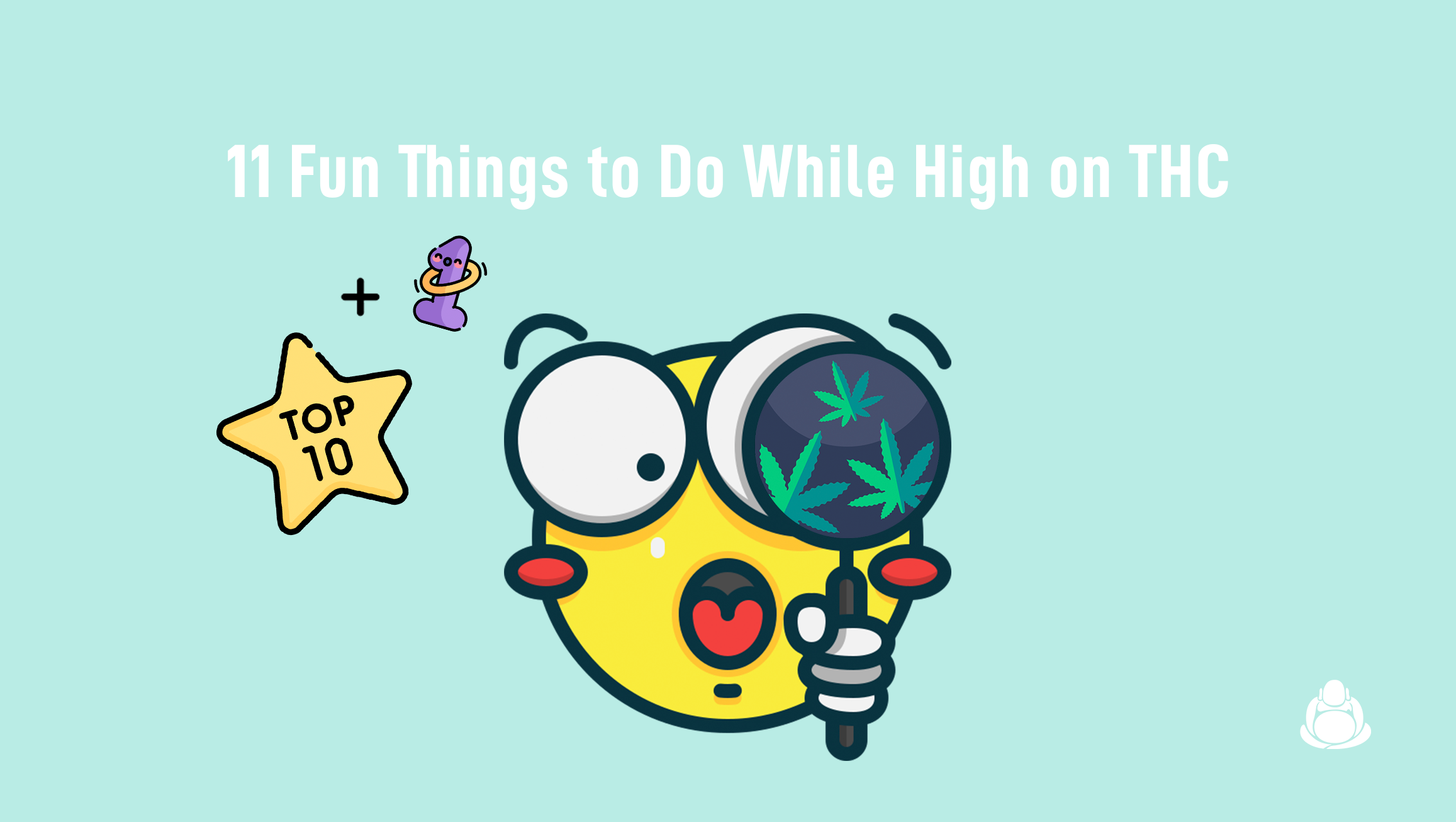 11 Fun Things to Do While High on THC